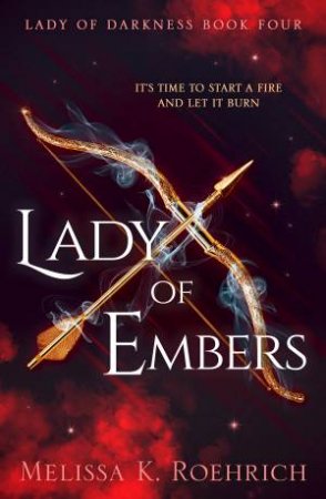 Lady of Embers by Melissa K. Roehrich