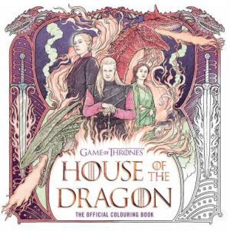 House Of The Dragon: The Official Colouring Book by Random House Worlds