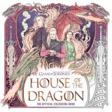 House Of The Dragon The Official Colouring Book