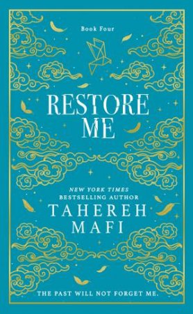 Restore Me [Special Collectors Edition]: Shatter Me #4 by TAHEREH MAFI