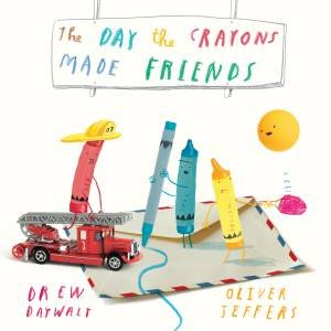 The Day the Crayons Made Friends by Drew Daywalt & Oliver Jeffers