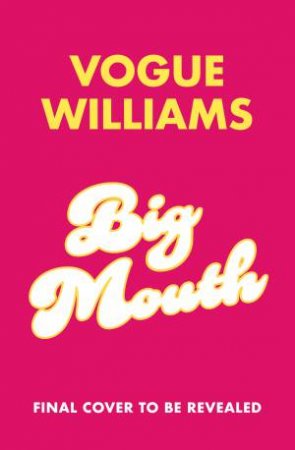 Big Mouth by Vogue Williams