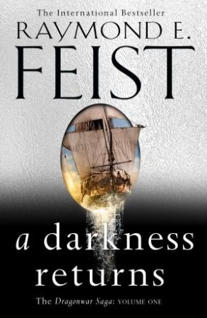 A Darkness Returns by Raymond E Feist