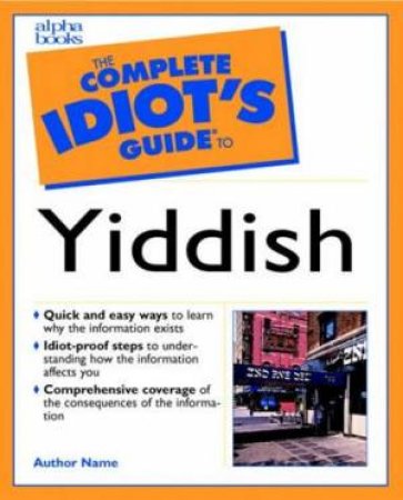 Complete Idiot's Guide To Learning Yiddish by Rabbi Benjamin