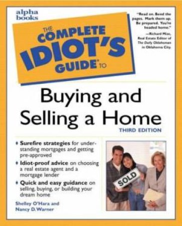 Complete Idiot's Guide To Buying & Selling A Home by O'Hara