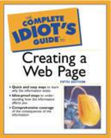 The Complete Idiot's Guide To Creating A Web Page by Paul McFedries