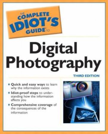 The Complete Idiot's Guide To Digital Photography by Greenburg