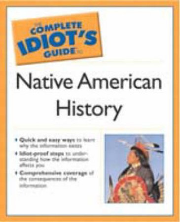 The Complete Idiot's Guide To Native American History by Walter C Fleming