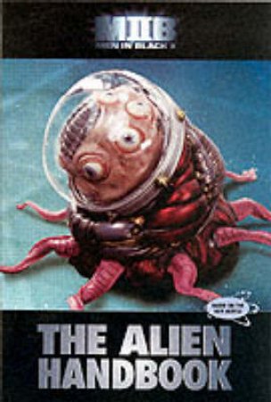 Men In Black II: The Alien Handbook by Various