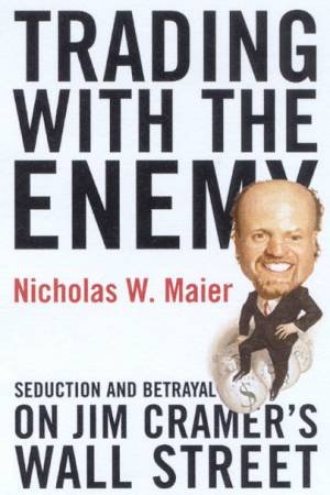 Trading With The Enemy by Nicholas W Maier