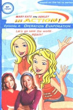 Operation Evaporation by Mary-Kate & Ashley Olsen