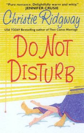 Do Not Disturb by Christie Ridgway