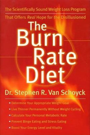 The Burn Rate Diet by Stephen R Van Schoyck