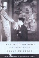 The Lives Of The Muses Nine Women  The Artists They Inspired