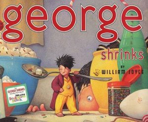 George Shrinks by William Joyce