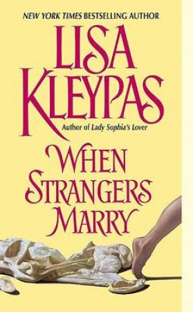 When Strangers Marry by Lisa Kleypas