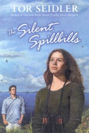 The Silent Spillbills by Tor Seidler