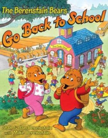 The Berenstain Bears Go Back To School by Stan & Jan Berenstain