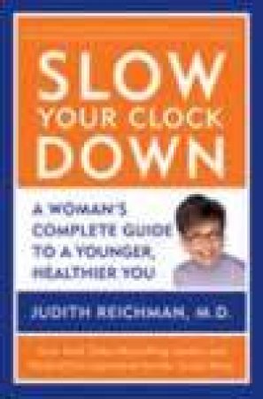 Slow Your Clock Down by Judith Reichman