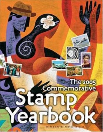 The 2005 Commemorative Stamp Yearbook by Us Postal Service