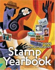 The 2005 Commemorative Stamp Yearbook