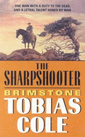 The Sharpshooter: Brimstone by Tobias Cole