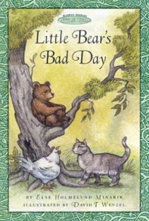 Little Bear: Little Bear's Bad Day by Else Holmelund Minarik