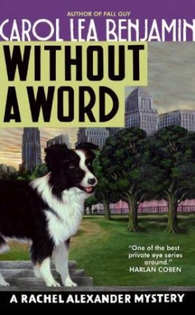 Without A Word: A Rachel Alexan Mystery by Carol Lea Benjamin