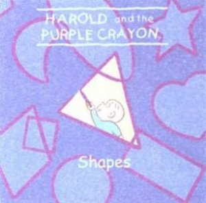 Harold And The Purple Crayon: Shapes by Jodi Huelin