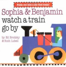 Sophia  Benjamin Watch A Train Go By