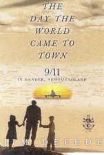 The Day The World Came To Town 911 In Gander Newfoundland