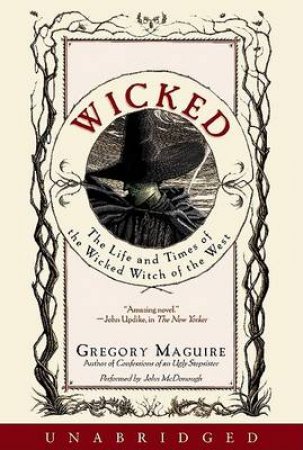 Wicked Unabridged 14/1200 by Gregory Maguire