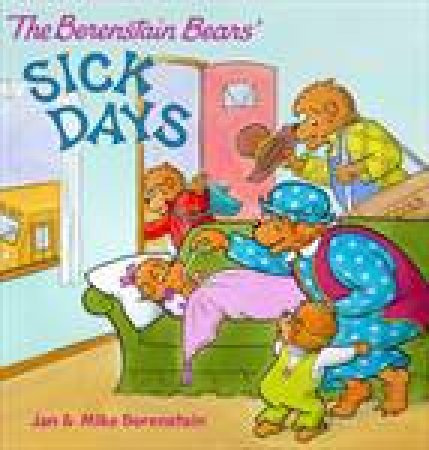 Berenstein Bears: Sick Days by Jan & Stan Berenstain