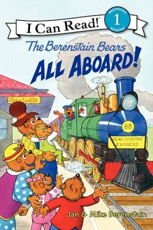 Berenstain Bears: All Aboard by Jan Berenstain