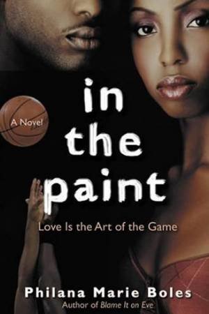 In The Paint by Philana Marie Boles