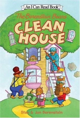 The Berenstain Bears Clean House by Stan Berenstain & Jan Berenstain