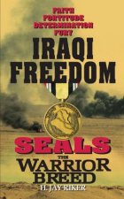 Seals The Warrior Breed Iraqi Freedom