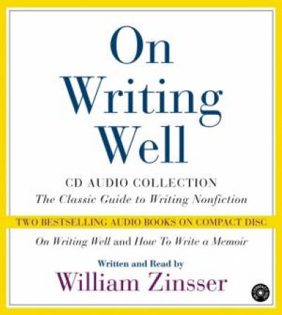 On Writing Well - CD by William K Zinsser