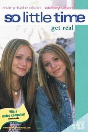 Get Real by Mary-Kate & Ashley Olsen