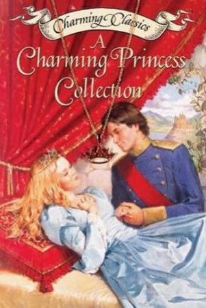 Charming Classics: A Charming Princess Collection by Various