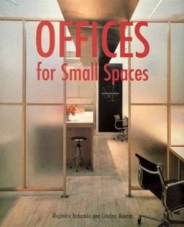 Offices For Small Spaces by Cristina Montes