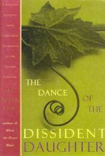 The Dance Of The Dissident Daughter