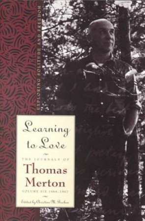 Learning To Love by Thomas Merton