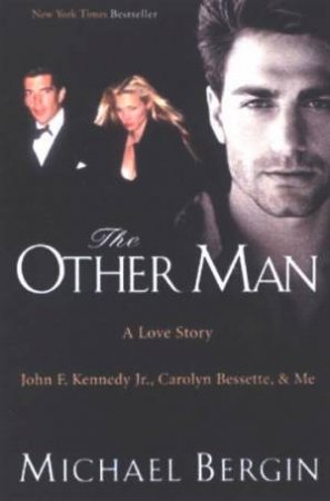 The Other Man: A Love Story by Michael Bergin