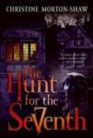 Hunt for the Seventh by Christine Morton-Shaw