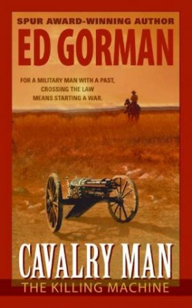 Cavalry Man: The Killing Machine by Ed Gorman