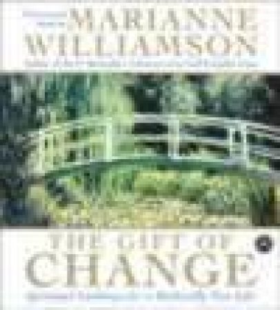 The Gift Of Change - CD by Marianne Williamson