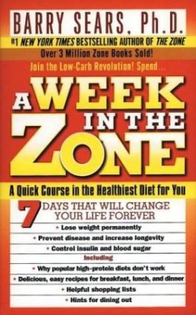 A Week In The Zone by Dr Barry Sears