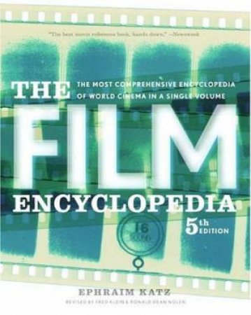 The Film Encyclopedia - 5 Ed by Ephraim Katz