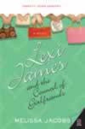 Lexi James And The Council Of Girlfriends by Melissa Jacobs